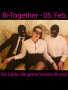 Bi-Together - für Gäste die Session-Bi sind!
