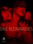 DAS B I Z A R R A D I E S - PRIVAT