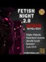 Fetish Night 08-03 2024
