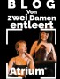 Atrium- BLOG - Von zwei Damen entleert